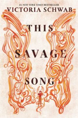 This Savage Song; Monsters of Verity, 1 - paperback, V E Schwab, 9780062983398
