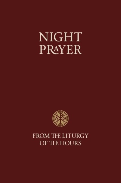 Night Prayer - From The Liturgy Of The H