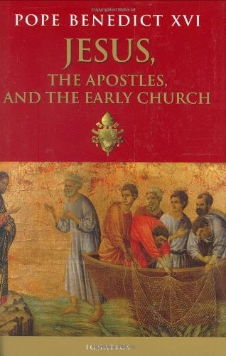 Jesus, the Apostles and the Early Church: General Audiences, 15 March 2006-1...