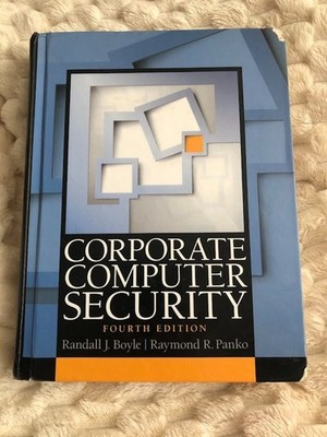 Corporate Computer Security by Raymond Panko & Randall Boyle, Hardcover, 4th 