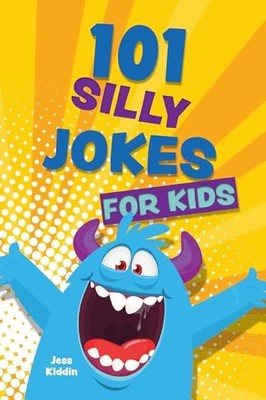 101 Silly Jokes for Kids by Editors of Ulysses Press (2024, Trade Paperback)