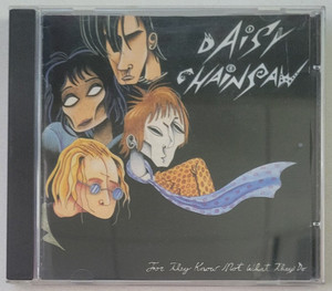 LP Daisy Chainsaw/For They Know Not レコード Daisy Chainsaw 1994/09 For They Know Not What They Do Japan album
