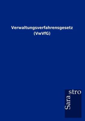 Verwaltungsverfahrensgesetz (Vwvfg)