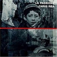 LA Passione A Film BY Chris REA Colonne Sonore CD (1996)