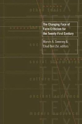 The Changing Face of Form Criticism for the Twenty-First Century