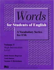 WORDS FOR STUDENTS OF ENGLISH : A VOCABULARY SERIES FOR By Holly Deemer Rogerson