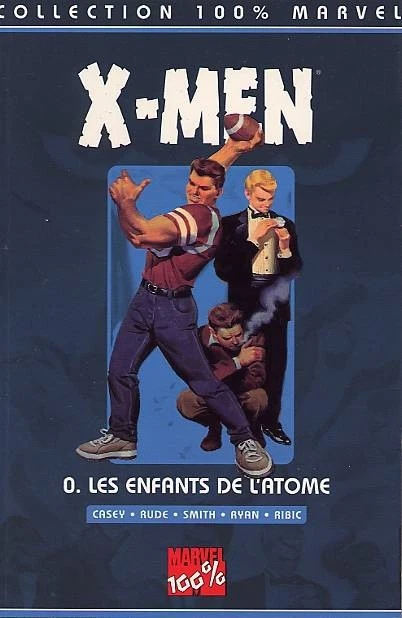 X MEN - 0. LES ENFANTS DE L'ATOME - 100 % MARVEL - Panini Comics 2000 - TBE - Photo 1/1