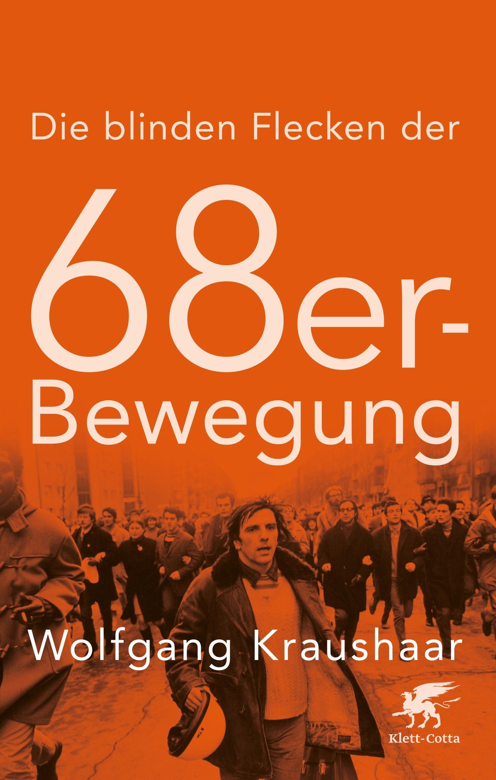 Thumbnail - Die Blinden Flecken Der 68er Bewegung | Wolfgang Kraushaar | Buch |