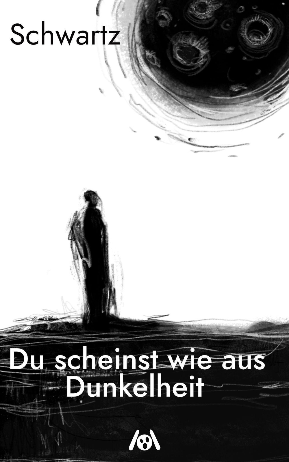 Du Scheinst Wie Aus Dunkelheit Schwartz