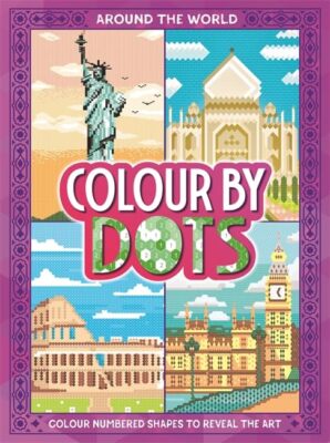 Colour By Dots: Around the World By unknown author