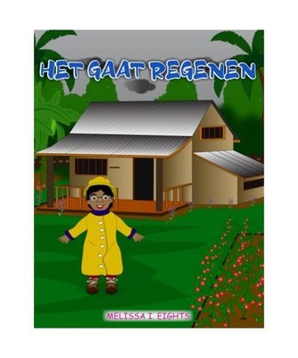 HET GAAT REGENEN [Dutch Edition], Eights, Melissa I.