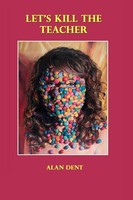 Alan Dent | Let's Kill THE Teacher | Taschenbuch | Englisch (2021)
