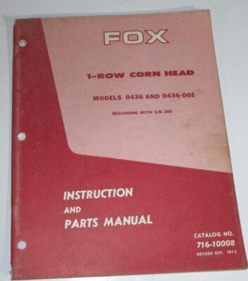 Fox 0436 & 0436-001 1-Row Corn Head Operators Instruction & Parts Manual 10-72