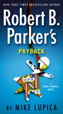 Robert B Parkers Payback (Sunny Randall) - Paperback By Lupica, Mike - GOOD