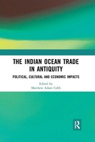 The Indian Ocean Trade In Antiquity Political, Cultural And Economic Impacts