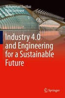 Industry 4.0 And Engineering For A Sustainable Future Mohammad Dastbaz