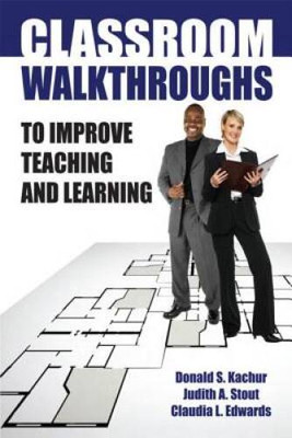Classroom Walkthroughs To Improve Teaching and Learning - Paperback - VERY GOOD