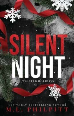 Silent Night: A Dark Romance Christmas Novella by M L Philpitt: New