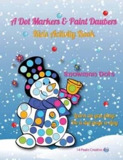 A Dot Markers  Paint Daubers Kids Activity Book: Snomwan Dots: Learn as  - GOOD