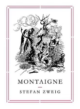 Montaigne by Stefan Zweig (English) Paperback Book
