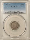 1892-S BARBER DIME - PCGS F-12, TOUGH!