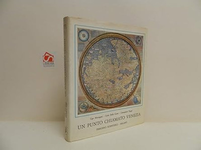 EIN PUNKT NAMENS VENEDIG. [Taschenbuch] Martegnani Ugo, Della Corte Car