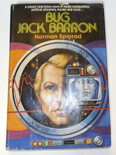 BUG JACK BARRON - Norman Spinrad - Nelson Doubleday Book Club Edition 1969