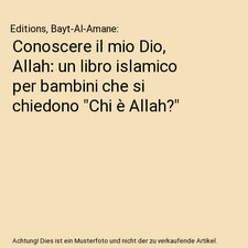 Conoscere il mio Dio, Allah: un libro islamico per bambini che si chiedono "Chi 