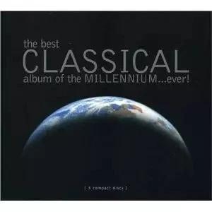 The Best Classical Album Of The Millennium...Ever!, Various - Photo 1/1