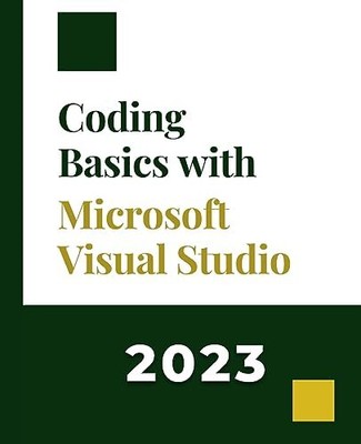 Coding Basics with Microsoft Visual Studio: A Step-by-Step Guide