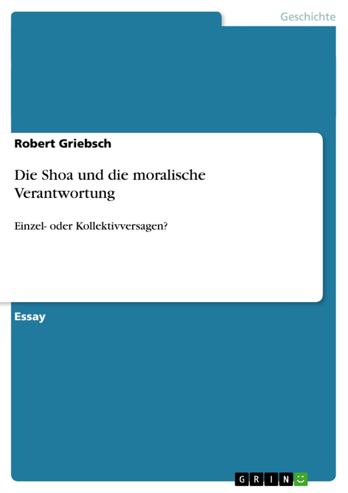 Thumbnail - Die Shoa Und Die Moralische Verantwortung | Buch | 9783640573189