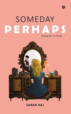 Someday Perhaps: Hoping For A Change by Saran Raj Paperback Book | eBay