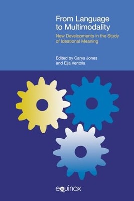From Language to Multimodality: New Developments in the Study of Ideational Mean