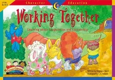 WORKING TOGETHER (CHARACTER EDUCATION READERS) By Creative Teaching Press *Mint*