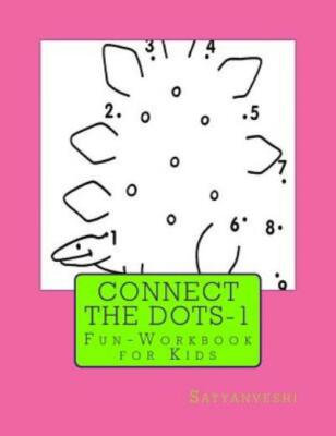 Connect The Dots 1: Fun-Workbook For Kids