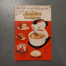 Deluxe Sunbeam Mixmaster Mixer Instruction and Recipe Book - 1957