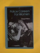 Police Careers For Women By Diane P. Miro 1979, HB 189p.