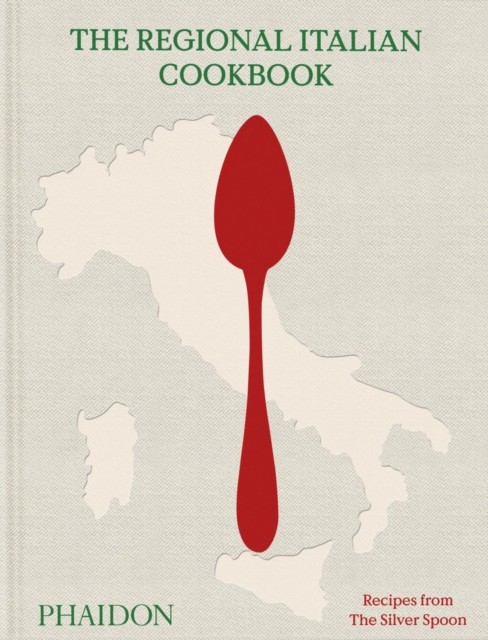 The Regional Italian Cookbook by The Silver Spoon Kitchen (Hardback Book)