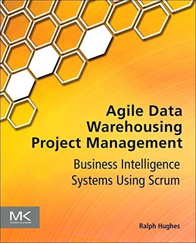 Agile Data Warehousing Project Management: Busi, Hughes,#