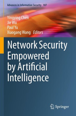 Network Security Empowered by Artificial Intelligence Yingying Chen