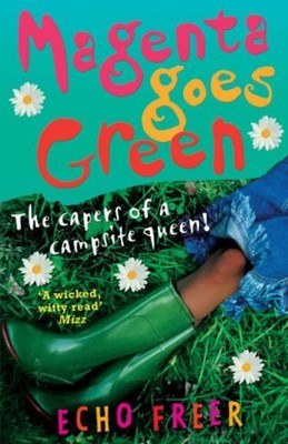 Magenta Goes Green : The Capers of a Campsite Queen! Paperback Ec