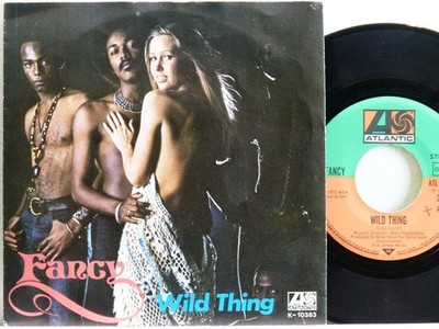 Fancy -Wild Thing / Fancy   D-1973  Atlantic K-10383  wocl.