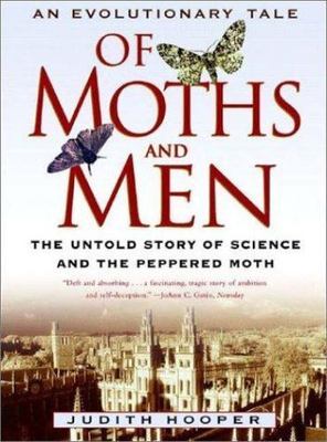 Of Moths and Men: An Evolutionary Tale: The Untold Story of Science and the...