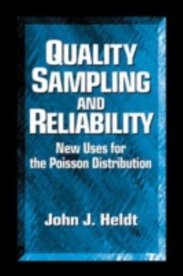 Quality Sampling and Reliability : New Uses for the Poisson Distribution, Har...