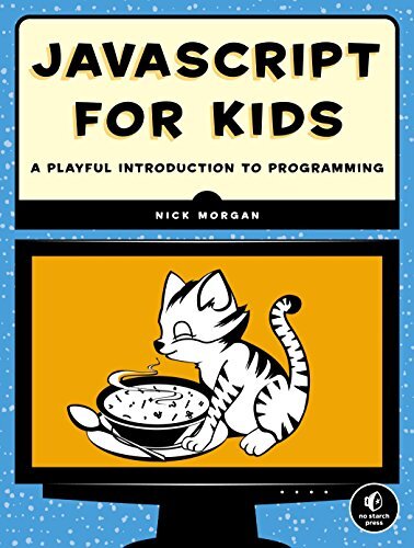 JavaScript for Kids: A Playful Introduction to Programming-Nick