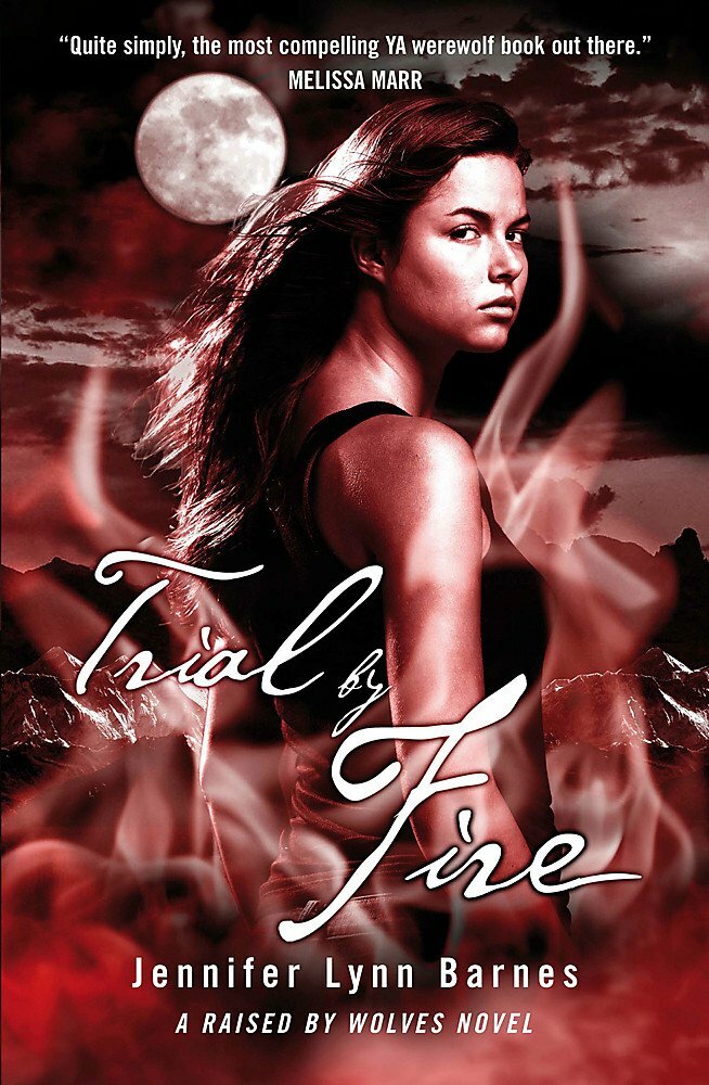 Trial by Fire: A 'Raised by Wolves' novel, Jennifer Lynn Barnes, New Book