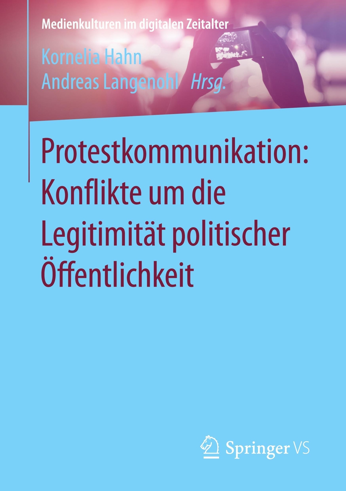 Thumbnail - Protestkommunikation: Konflikte Um Die Legitimität Politischer