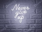 20"x16" Never Give Up White Acrylic Neon Sign Light Lamp Room Display Decor Ql