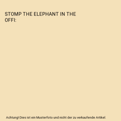STOMP THE ELEPHANT IN THE OFFI, Craig Ross, Steven Vannoy