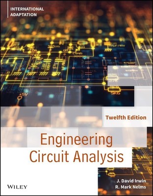 J. David Irwin (u. a.) | Engineering Circuit Analysis, International Adaptation